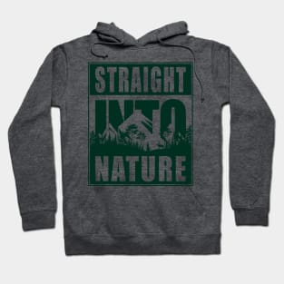 Straight Into Nature | Funny Outdoor Adventure Hiking Design Hoodie